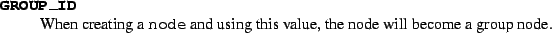 \begin{datadesc}{TYPE_ID}
When creating a \texttt{node} and using this value, the node
will become a datatype node.
\end{datadesc}